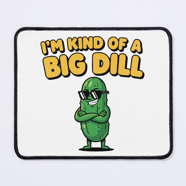 Item preview,  funny inappropriate pickles I'm Kind of a Big Dill designed and sold by Uglyandcute.