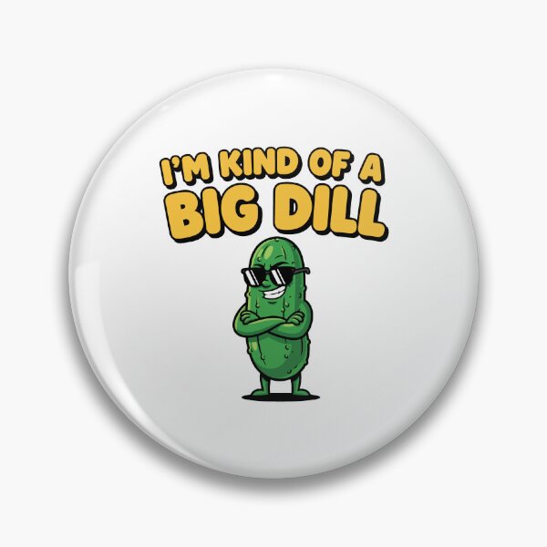 Item preview,  funny inappropriate pickles I'm Kind of a Big Dill designed and sold by Uglyandcute.