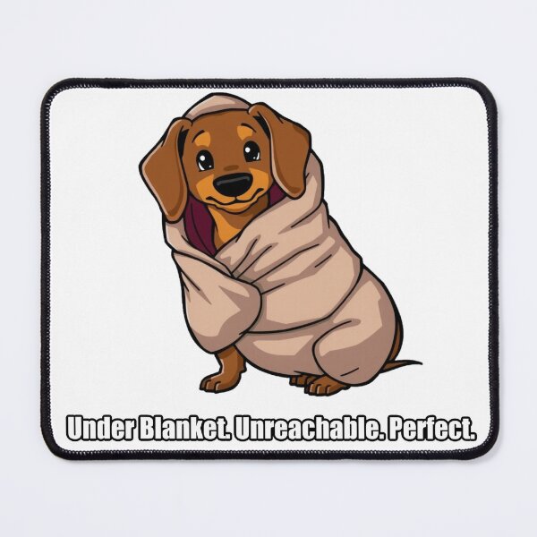 Item preview, Dachshund - Under Blanket Unreachable Perfect - Funny Dachshund Gift designed and sold by pawdrops.