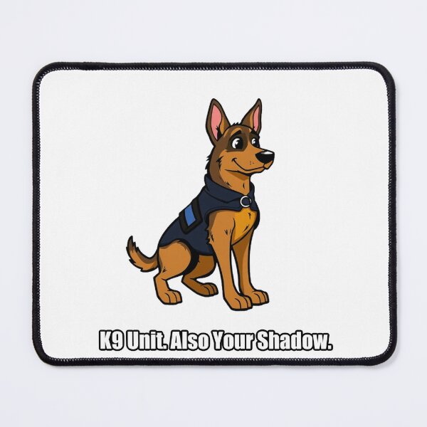 Item preview, German Shepherd - K9 Unit Also Your Shadow - Funny GSD Gift designed and sold by pawdrops.