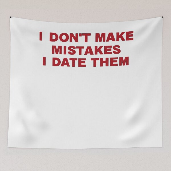 Item preview, I Don't Make Mistakes I Date Them Funny Tee designed and sold by FurAndFlaireg.