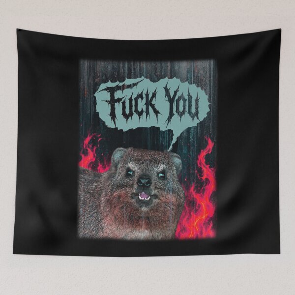 Item preview, Fuck You Hyrax Hates You ALL designed and sold by mrhyrax.