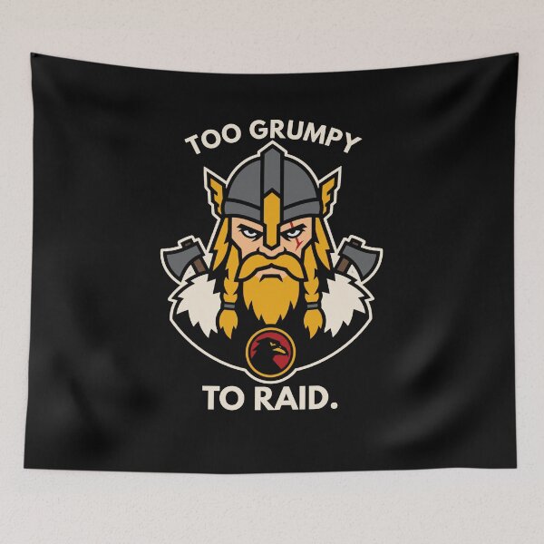 Item preview, Too Grumpy To Raid Viking humor designed and sold by Lyfeinsights.
