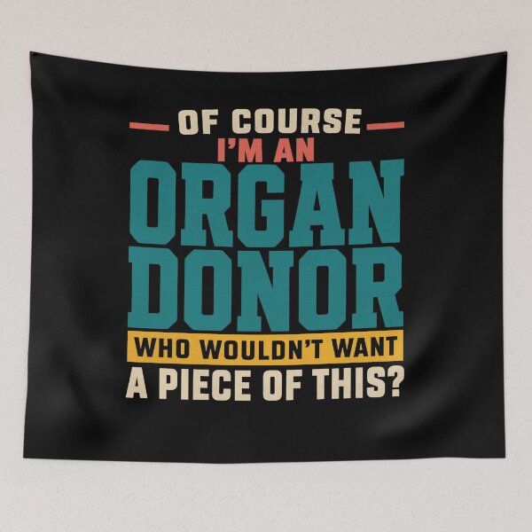 Item preview, Of Course I’m An Organ Donor Transplant Humor designed and sold by FreshVibe Prints.