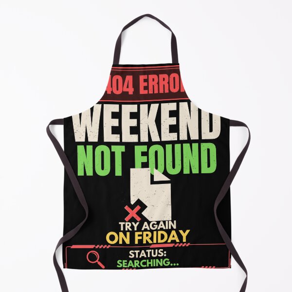 Item preview, 404 Error Weekend Not Found Funny Office Worker T-Shirt designed and sold by Uvclick.