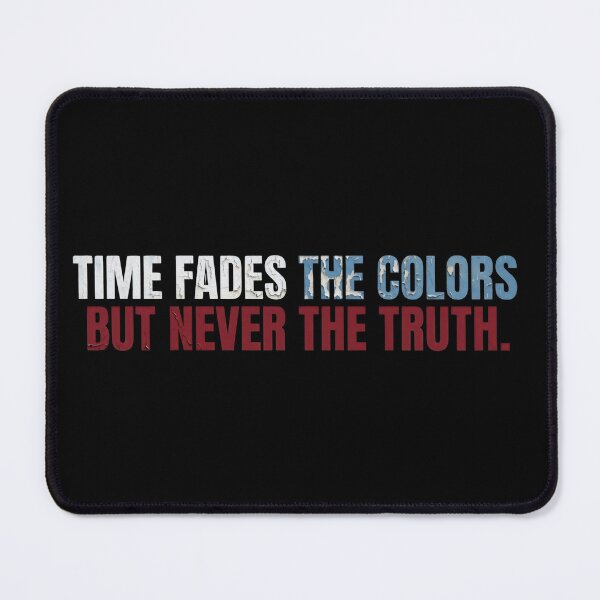 Item preview, Time Fades Colors, Never Truth designed and sold by ghostlogic-th.
