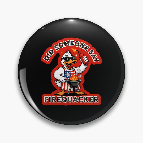 Item preview, Did Someone Say Firequacker Funny 4th of July BBQ Duck Gift designed and sold by DejvArtist.