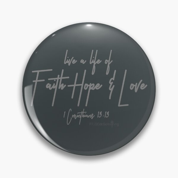 Item preview, Live a life of Faith Hope and Love 1 Corinthians 13:13 Love never fails designed and sold by FTLOG.