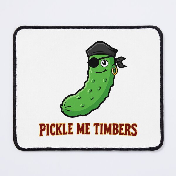 Item preview, funny inappropriate pickles Pickle Me Timbers designed and sold by Uglyandcute.