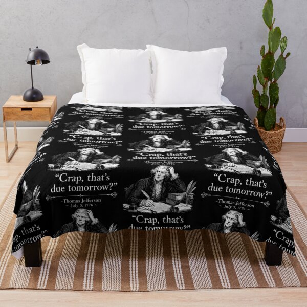 Item preview, Thomas Jefferson Crap Thats Due Tomorrow Procrastination Quote designed and sold by ajifujpost.