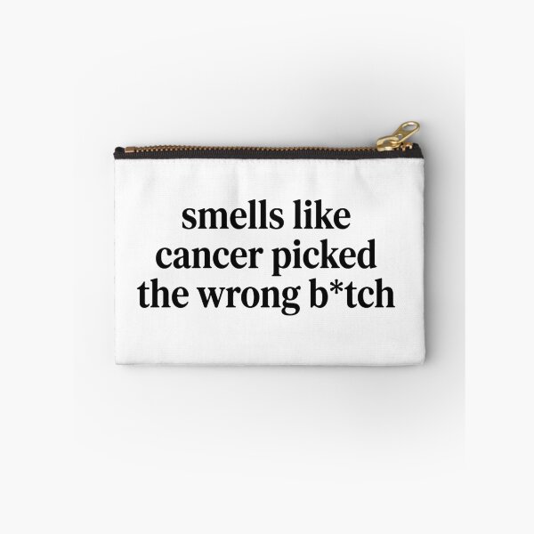 Item preview, Smells Like Cancer Picked The Wrong Bitch Funny Survivor designed and sold by raedattia.