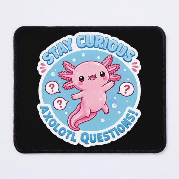 Item preview, Stay Curious Axolotl Questions designed and sold by SMARTKIT DESIGNAGENCY.