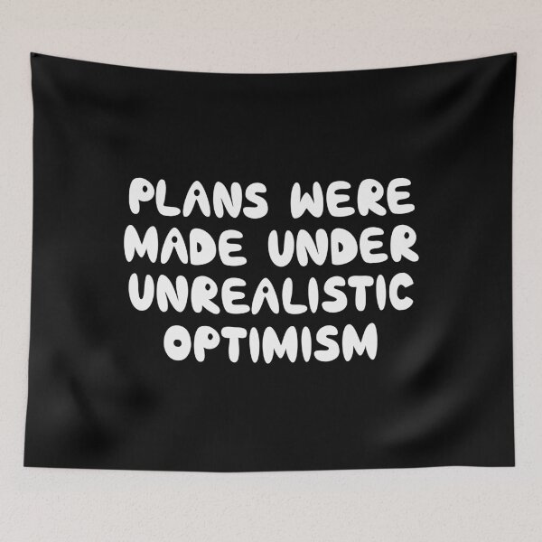 Item preview, Plans Were Made Under Unrealistic Optimism, Introvert Quote designed and sold by Mooi Studio.
