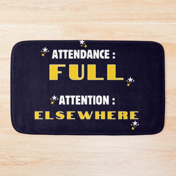 Item preview, Attendance Full Attention Elsewhere Funny Sarcastic Student T-Shirt designed and sold by HopeAndHustle.