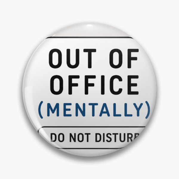 Item preview, Out of Office Mentally Funny Work Design designed and sold by PlayfulPixelCo.