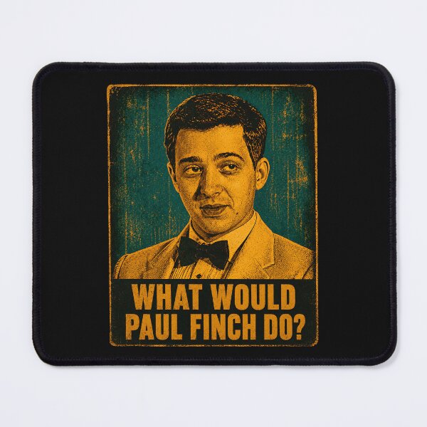 Item preview, What would Paul Finch do? designed and sold by TeeCodes.