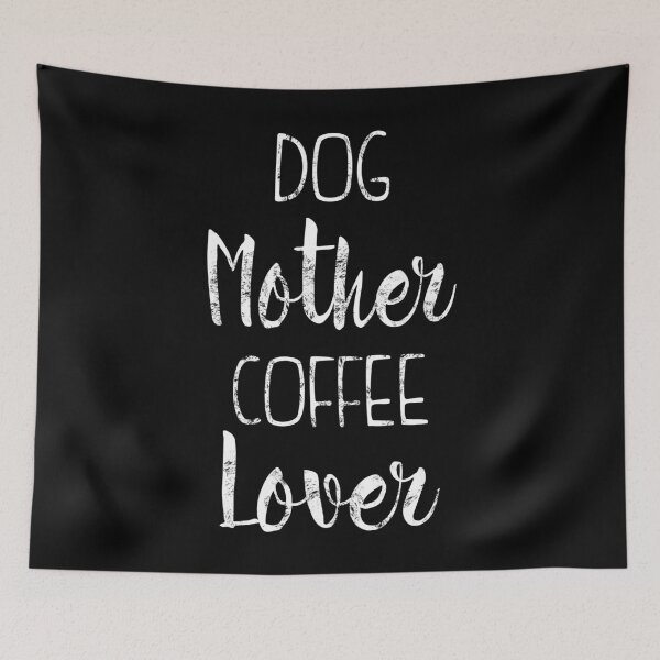 Item preview, DOG MOTHER COFFEE LOVER  designed and sold by Mmastert.