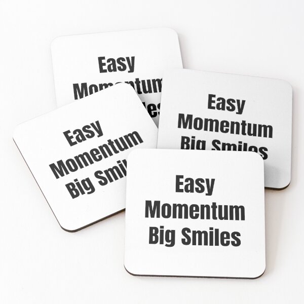 Item preview, Easy Momentum Big Smiles (Black Text) designed and sold by QuoteeApparel.