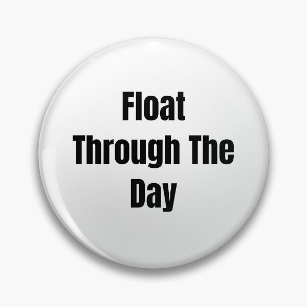 Item preview, Float Through The Day (Black Text) designed and sold by QuoteeApparel.