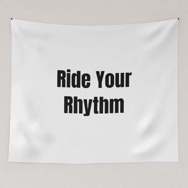 Item preview, Ride Your Rhythm (Black Text) designed and sold by QuoteeApparel.