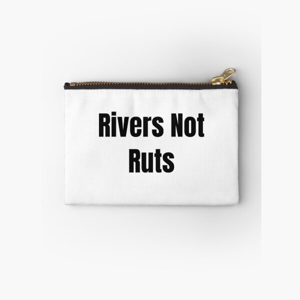 Item preview, Rivers Not Ruts (Black Text) designed and sold by QuoteeApparel.