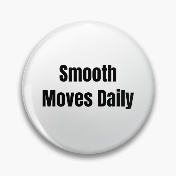 Item preview, Smooth Moves Daily (Black Text) designed and sold by QuoteeApparel.