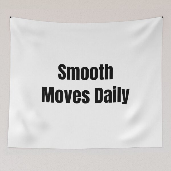 Item preview, Smooth Moves Daily (Black Text) designed and sold by QuoteeApparel.