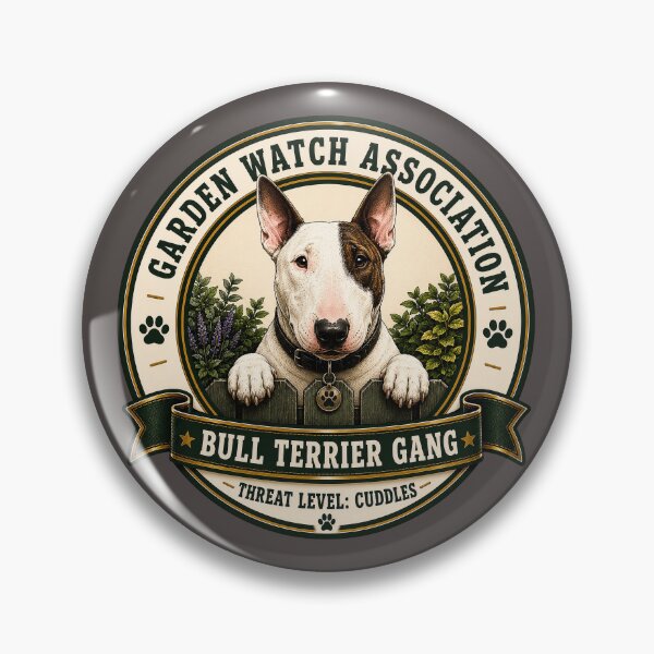Item preview, Garden Watch Association - Bull Terrier Gang - Threat Level: Cuddles/ Funny Bull Terrier Badge Logo  designed and sold by Halejo68.