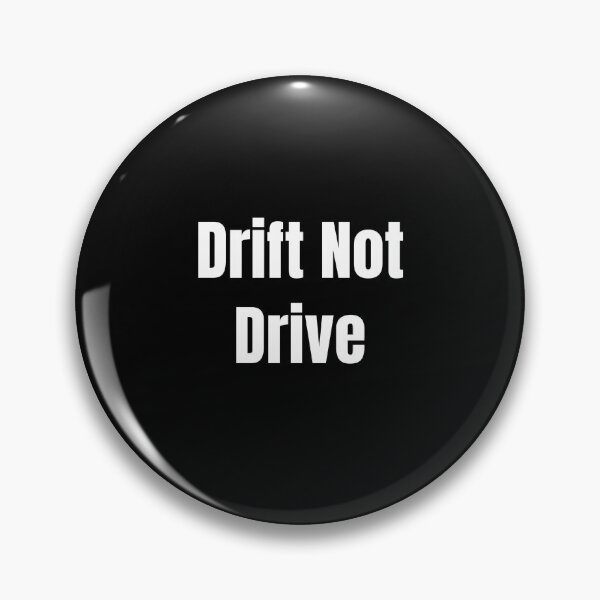 Item preview, Drift Not Drive (White Text) designed and sold by QuoteeApparel.