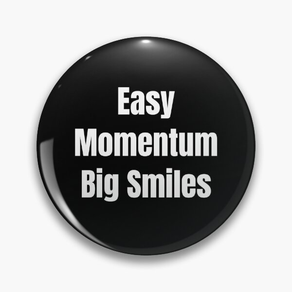 Item preview, Easy Momentum Big Smiles (White Text) designed and sold by QuoteeApparel.