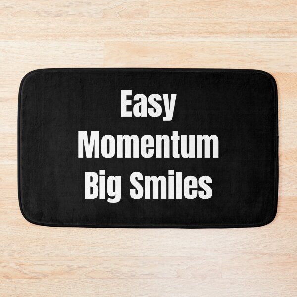 Item preview, Easy Momentum Big Smiles (White Text) designed and sold by QuoteeApparel.