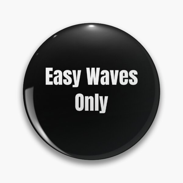 Item preview, Easy Waves Only (White Text) designed and sold by QuoteeApparel.