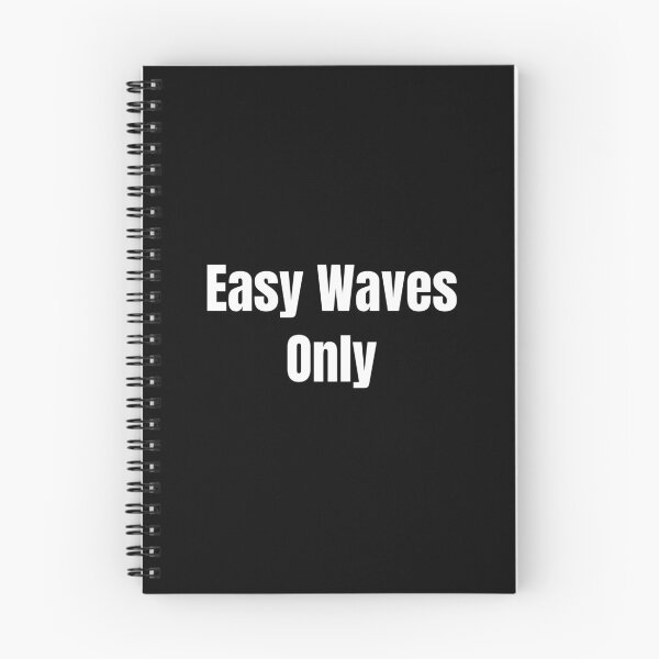 Item preview, Easy Waves Only (White Text) designed and sold by QuoteeApparel.