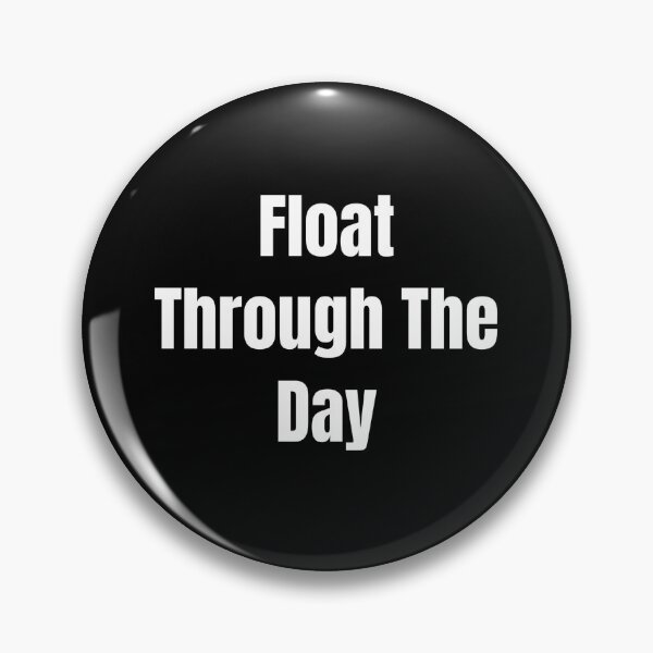Item preview, Float Through The Day (White Text) designed and sold by QuoteeApparel.