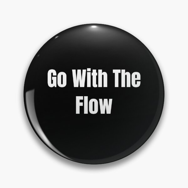 Item preview, Go With The Flow (White Text) designed and sold by QuoteeApparel.