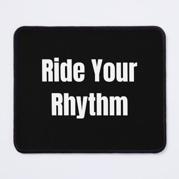 Item preview, Ride Your Rhythm (White Text) designed and sold by QuoteeApparel.