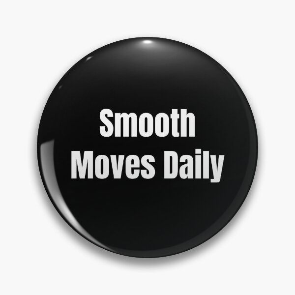 Item preview, Smooth Moves Daily (White Text) designed and sold by QuoteeApparel.