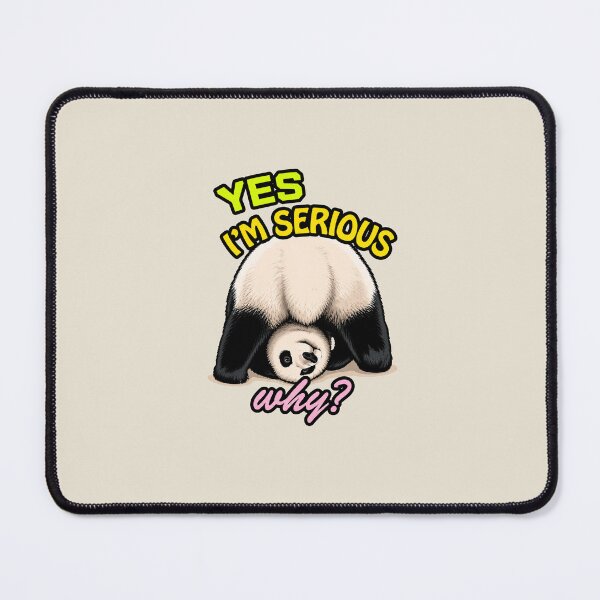 Item preview, Yes I'm seriuous. Why? designed and sold by PandaPlanet24.