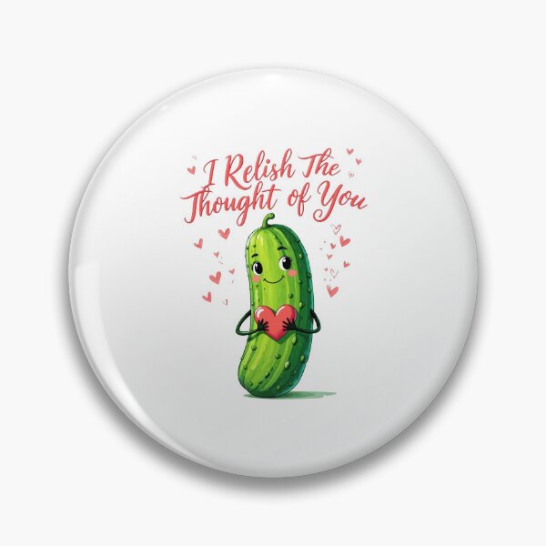 Item preview, funny inappropriate pickles I Relish the Thought of you designed and sold by Uglyandcute.