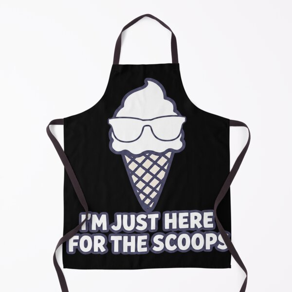 Item preview, I'm Just Here For The Scoops Design designed and sold by ScriptedMoments.