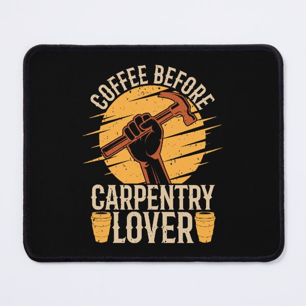 Item preview, Carpentry Lover Coffee Woodworking Coffee Lover designed and sold by tshirtconcepts.