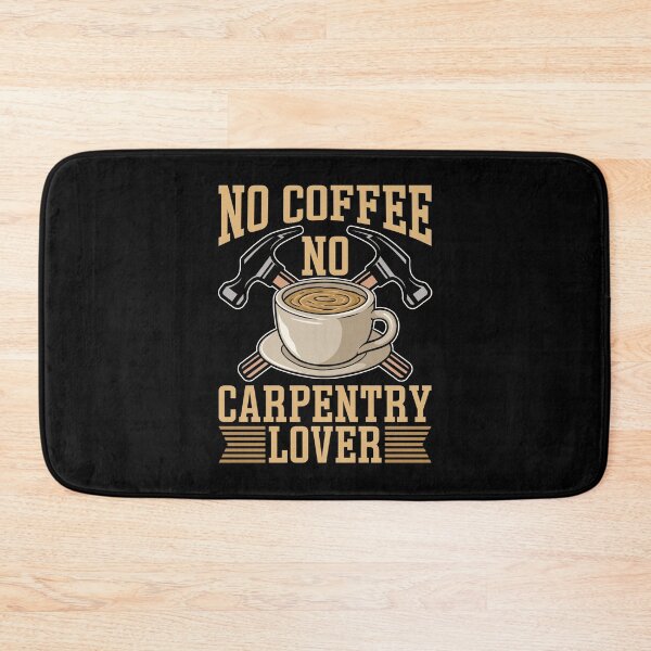 Item preview, Carpentry Lover No Coffee No Woodwork Coffee Lover designed and sold by tshirtconcepts.
