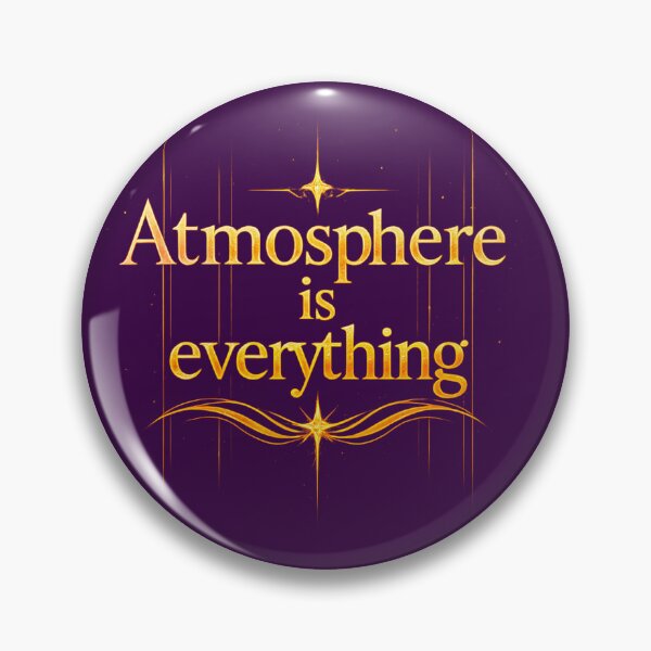 Item preview, Atmosphere is everything designed and sold by MaxDreamsArt.