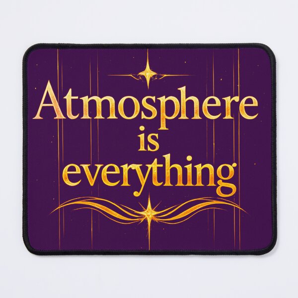 Item preview, Atmosphere is everything designed and sold by MaxDreamsArt.