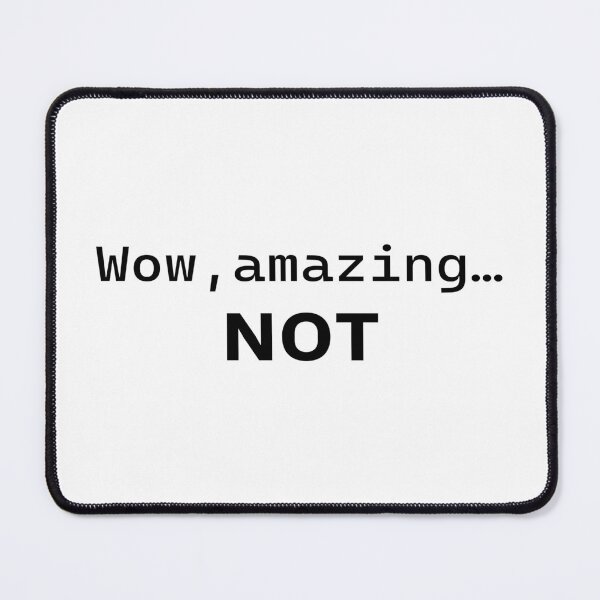 Item preview, Wow , amazing... NOT (white ed.) designed and sold by NotToday-studio.
