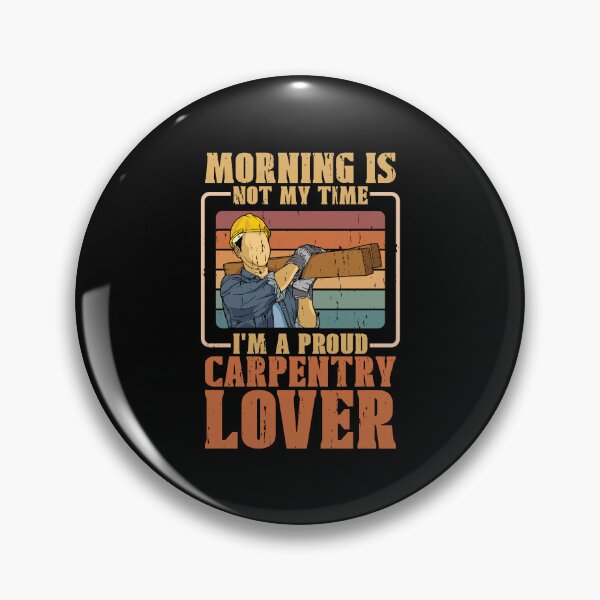 Item preview, Carpentry Lover Morning Is Not My Time Woodwork designed and sold by tshirtconcepts.
