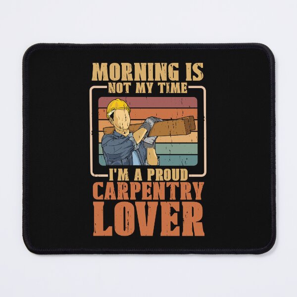 Item preview, Carpentry Lover Morning Is Not My Time Woodwork designed and sold by tshirtconcepts.