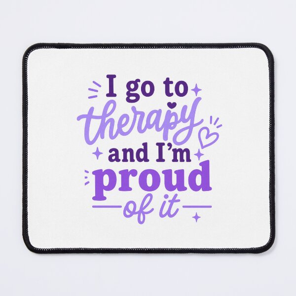 Item preview, I Go To Therapy And I Am Proud Of It designed and sold by rendymig33.