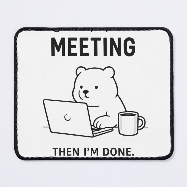 Item preview, One More Meeting Funny Office Bear Design designed and sold by PlayfulPixelCo.
