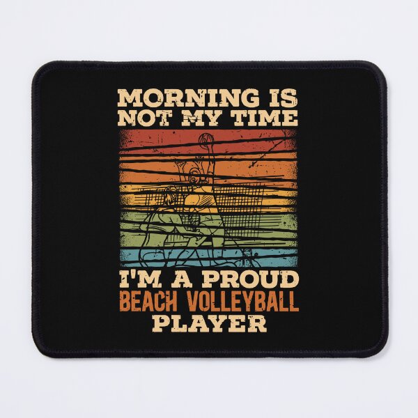 Item preview, Beach Volleyball Morning Is Not My Time Beachball designed and sold by tshirtconcepts.